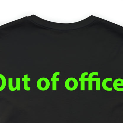 Out of office. Unisex T-Shirt - The Green Room