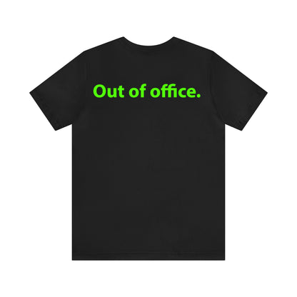 Out of office. Unisex T-Shirt - The Green Room